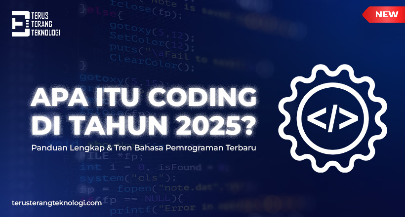 Apa Itu Coding di Tahun 2025? Panduan Lengkap & Tren Bahasa Pemrograman Terbaru